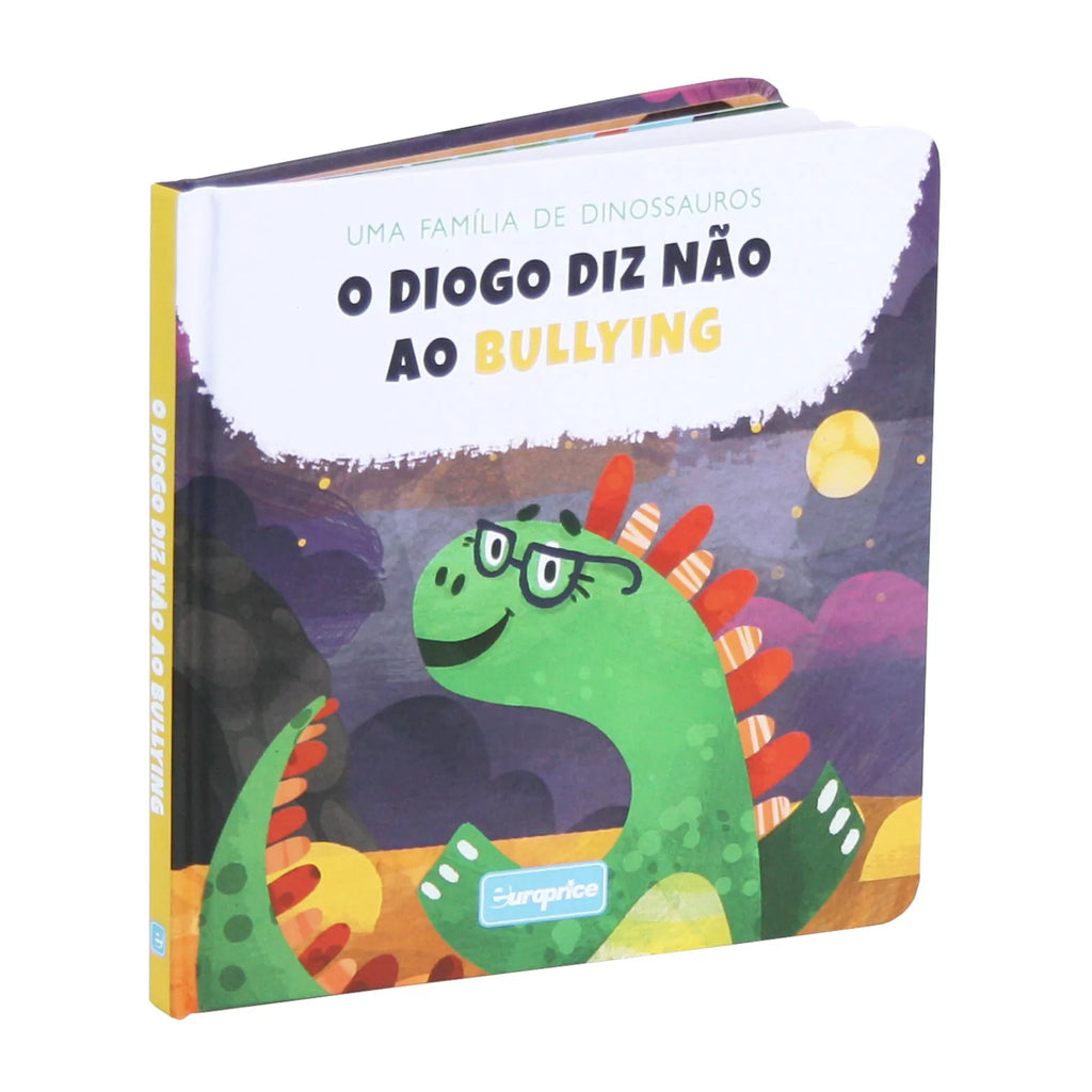 Uma Família de Dinossauros – O Diogo Diz Não ao Bullying | Livro Infantil Cartonado